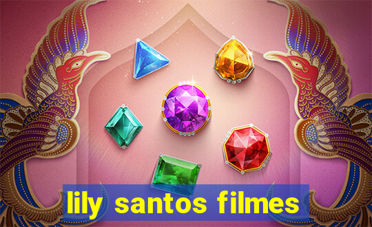 lily santos filmes